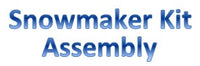 Assembly for Snowmaker Kit