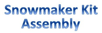 Assembly for Snowmaker Kit